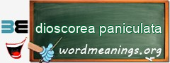 WordMeaning blackboard for dioscorea paniculata